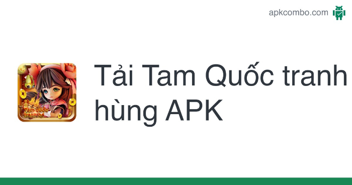 Anh em có thể tải app Nohu Tam quốc APK về để đăng ký 