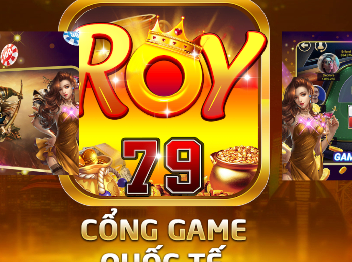 Roy79 là cổng game quốc tế cực nổi tiếng
